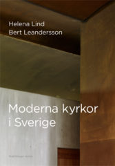 Moderna kyrkor i Sverige, Av Helena Lind och Bert Leandersson